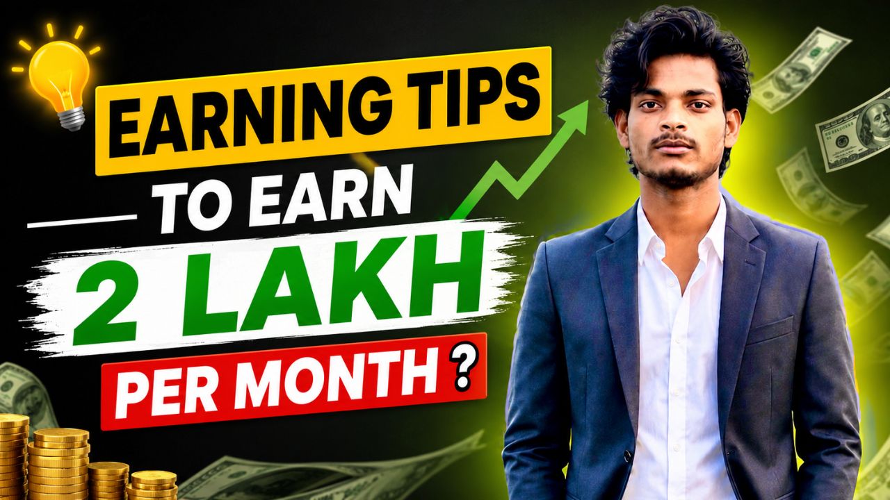 earning tips to earn 2 lakh per month