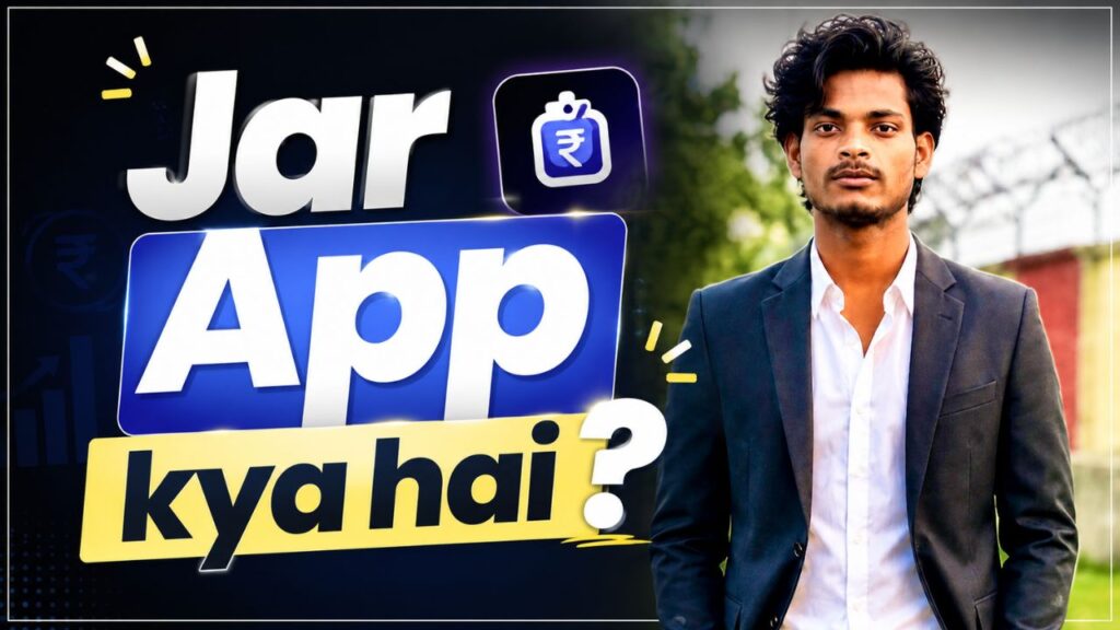 2026 में Jar App se Paise Kaise Kamaye? ( TOP आसान तरीक, कमाए 20,000 महीना ) jar app kya hai