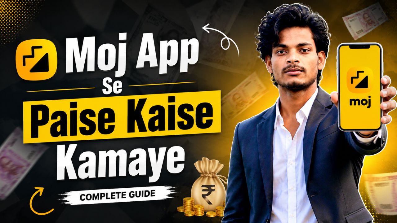 moj app se paise kaise kamaye