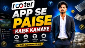Home rooter app se paise kaise kamaye